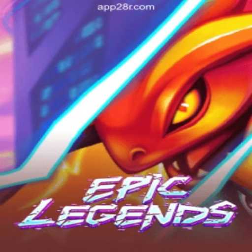 Discover the Thrilling World of EpicLegends on the 28R.COM Platform