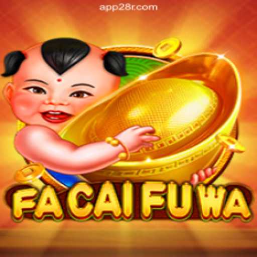 Explore the Excitement of FaCaiFuWa on the 28R.COM Platform