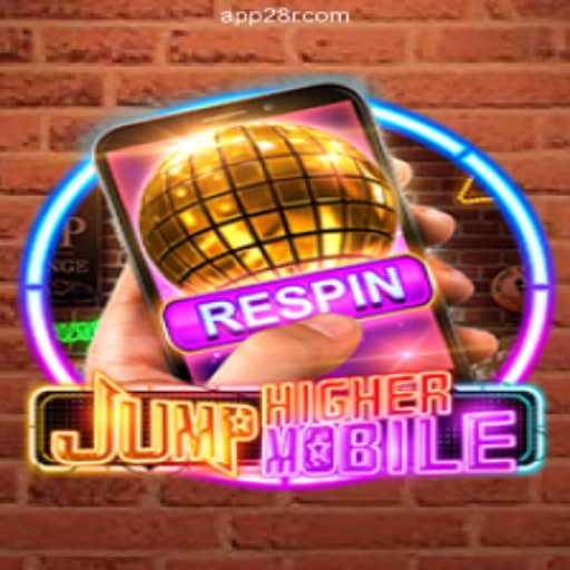 JumpHighermobile: The Thrilling New Game on 28R.COM Platform-Oficial Slots Brasil #1