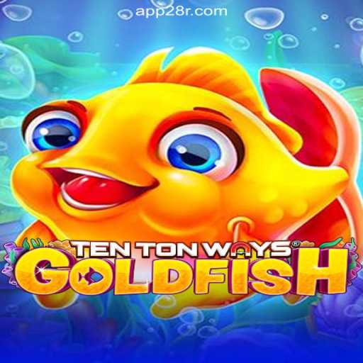 Experience the Thrills of TenTonWaysGoldfish on 28R.COM Platform - Oficial Slots Brasil #1